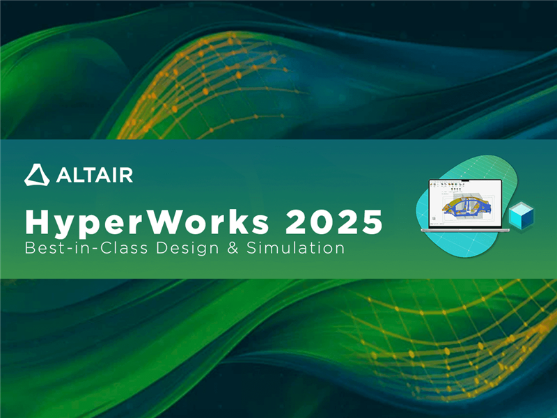 Altair Ra Mắt Phiên Bản Altair® HyperWorks® 2025