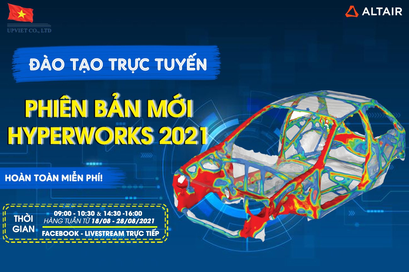Đào tạo trực tuyến phiên bản mới Altair HyperWorks 2021 hoàn toàn miễn phí 