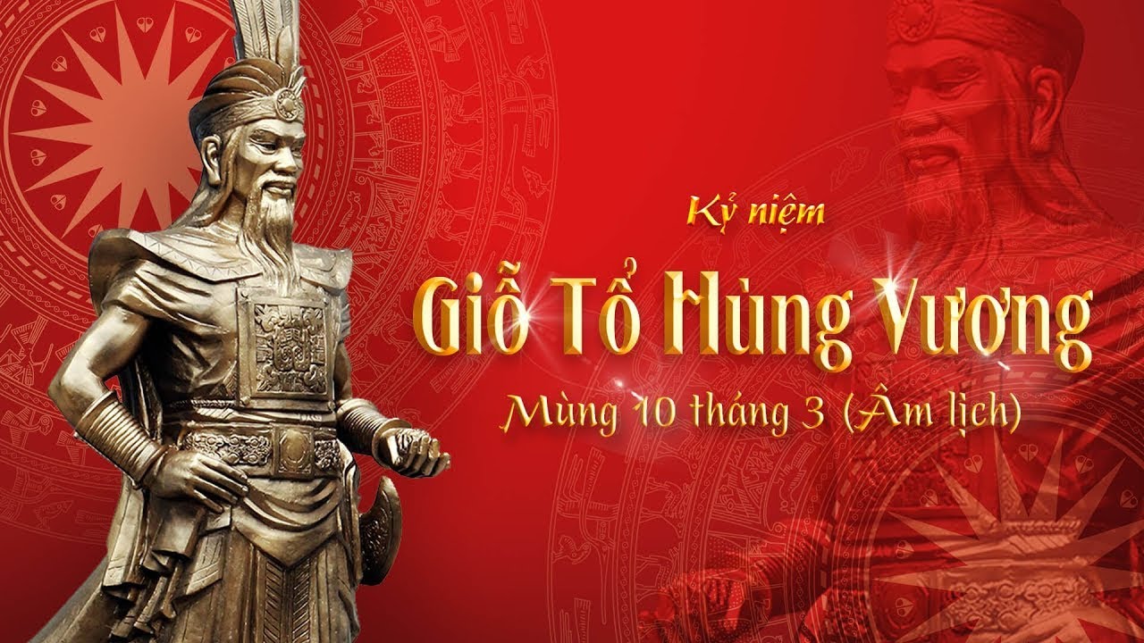 Giỗ Tổ Hùng Vương 10/3 - Nét độc đáo của Văn hóa Việt Nam