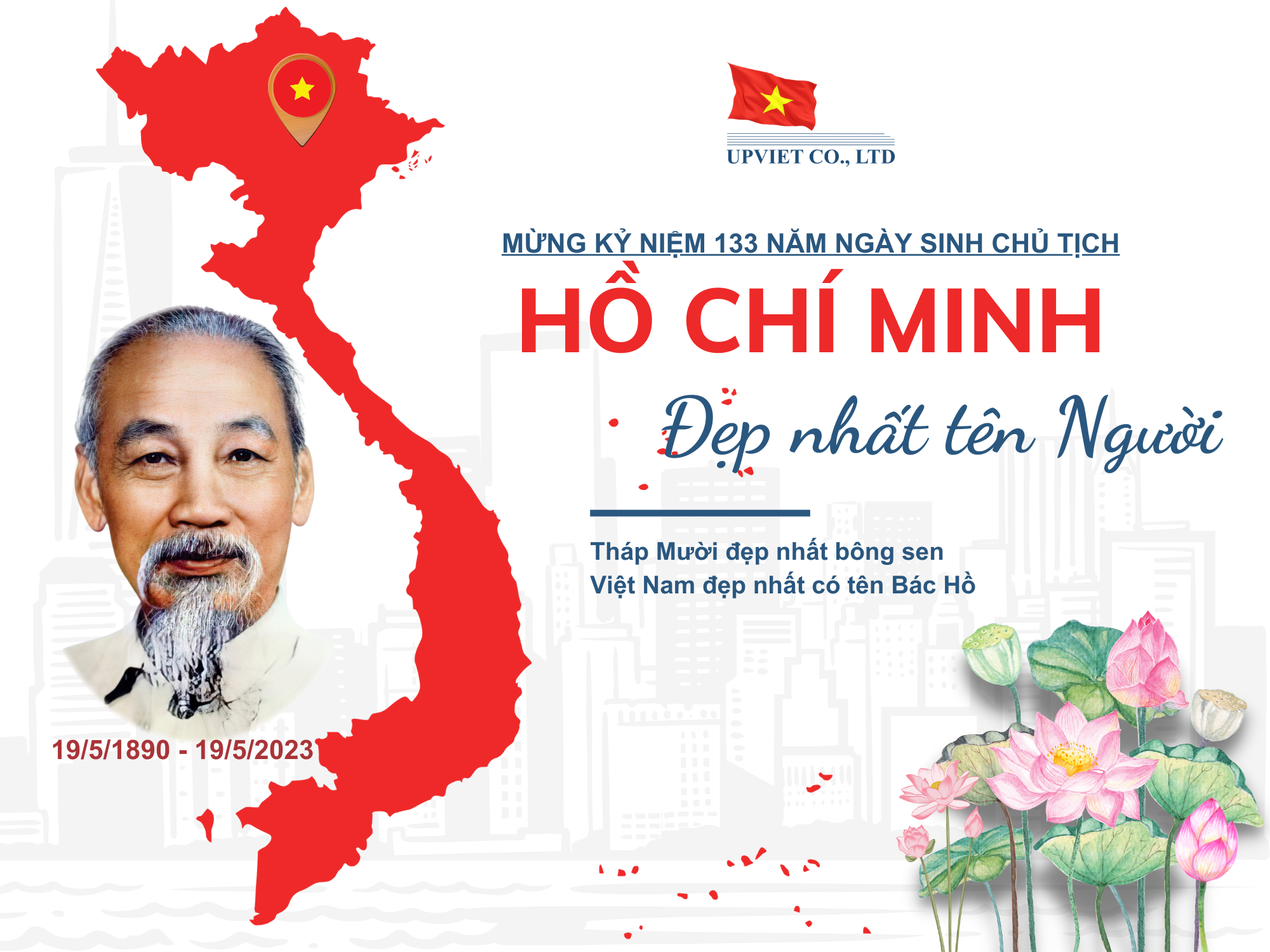 UPVIET - KỶ NIỆM 133 NĂM NGÀY SINH CHỦ TỊCH HỒ CHÍ MINH ( 19/5/1890 - 19/5/2023 )
